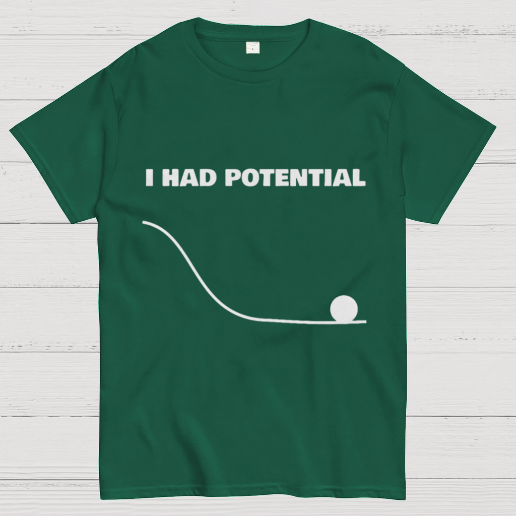 I Had Potential  Science T-Shirt