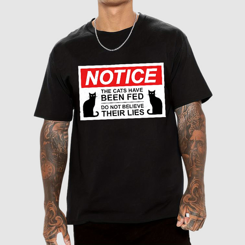 Cats Have Been Fed  T-Shirt