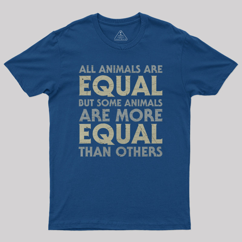 All Animals are Equal  T-Shirt