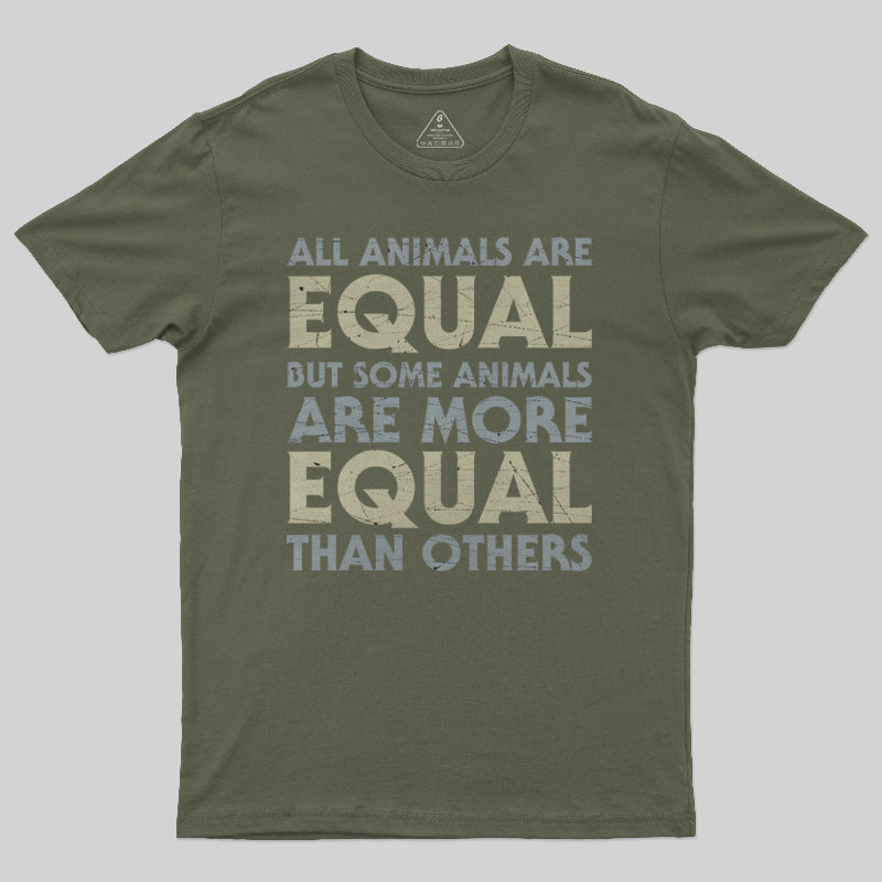 All Animals are Equal  T-Shirt