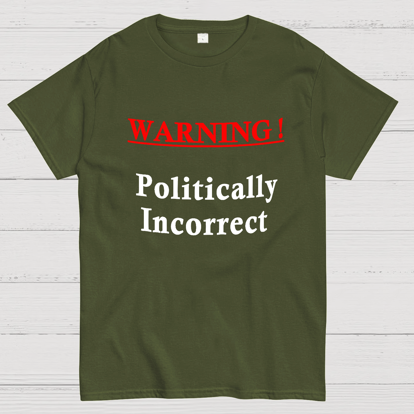 Politically Incorrect y T-Shirt