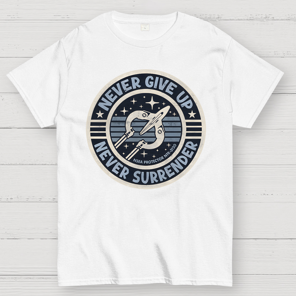 Never Give Up, Never Surrender!  T-Shirt