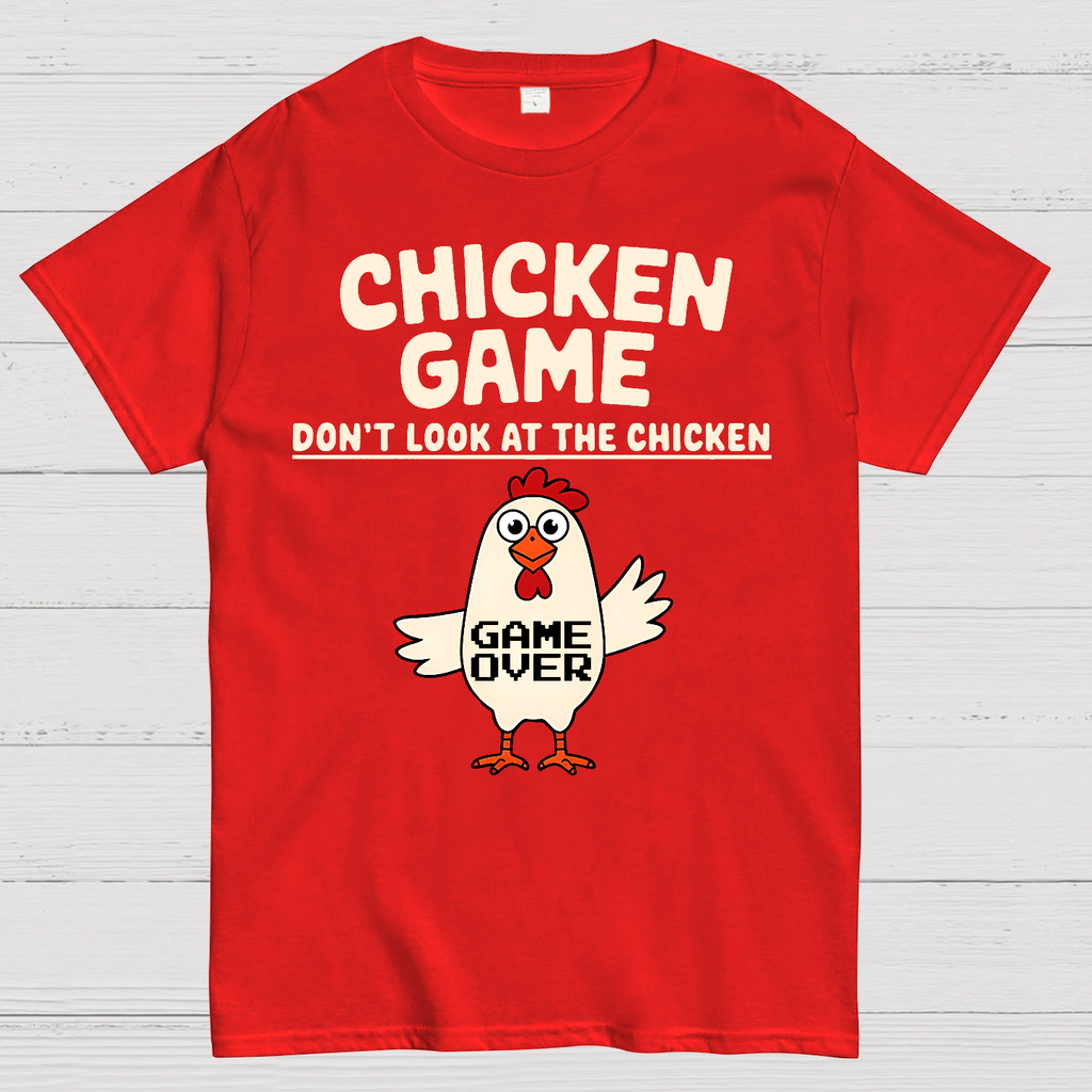 Chicken Game Don't Look At The Chicken Funny  T-Shirt