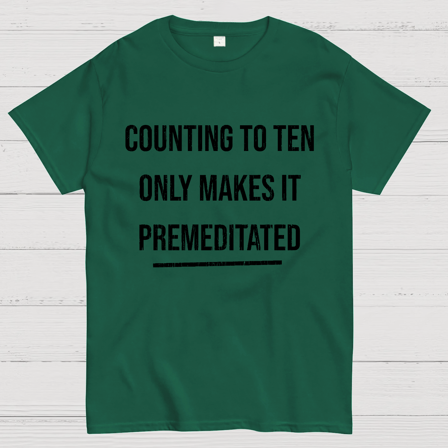 Counting To Ten, Only Makes It Premeditated y T-Shirt