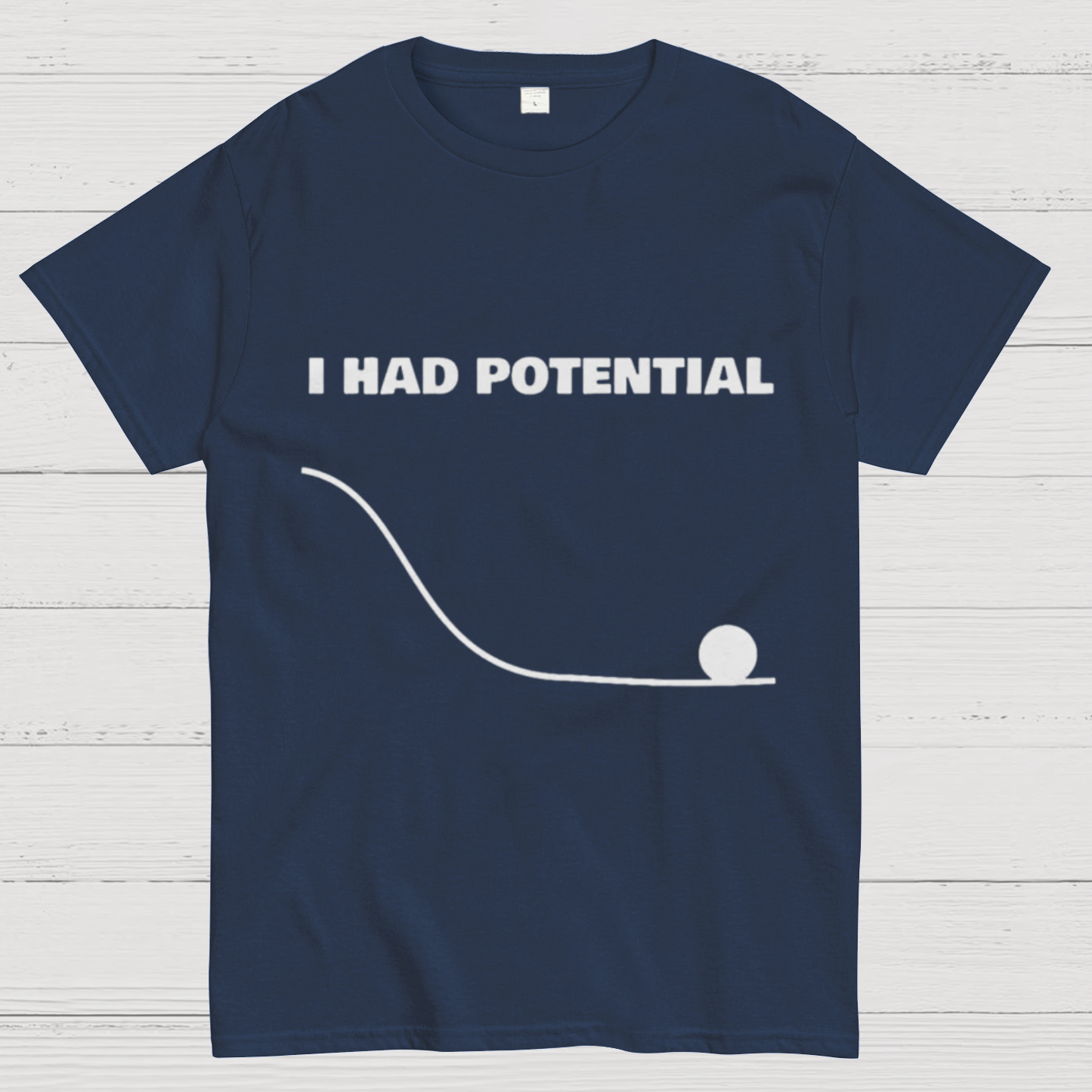 I Had Potential  Science T-Shirt