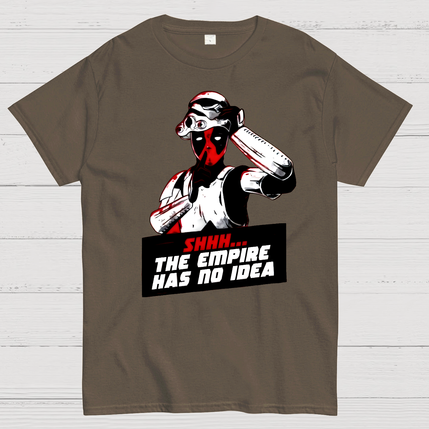 Shhh The Empire Has No Idea  T-Shirt