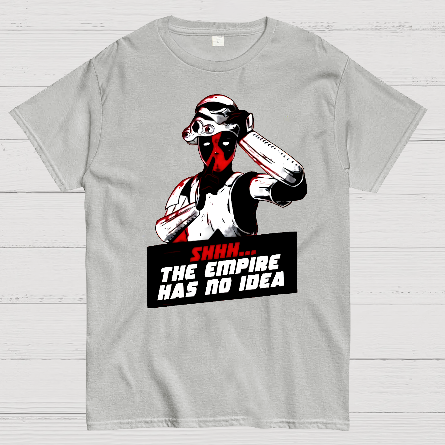Shhh The Empire Has No Idea  T-Shirt