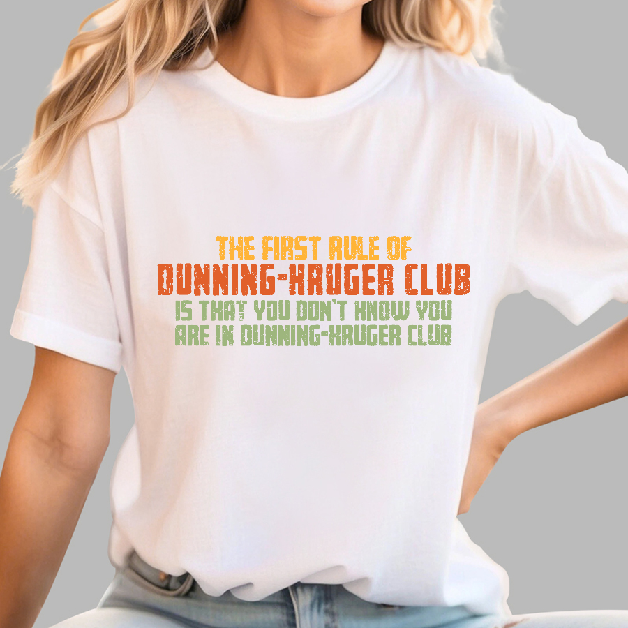 Dunning-Kruger Club  T-Shirt