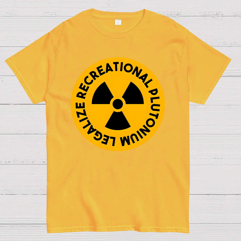 Legalize Recreational Plutonium  T-Shirt