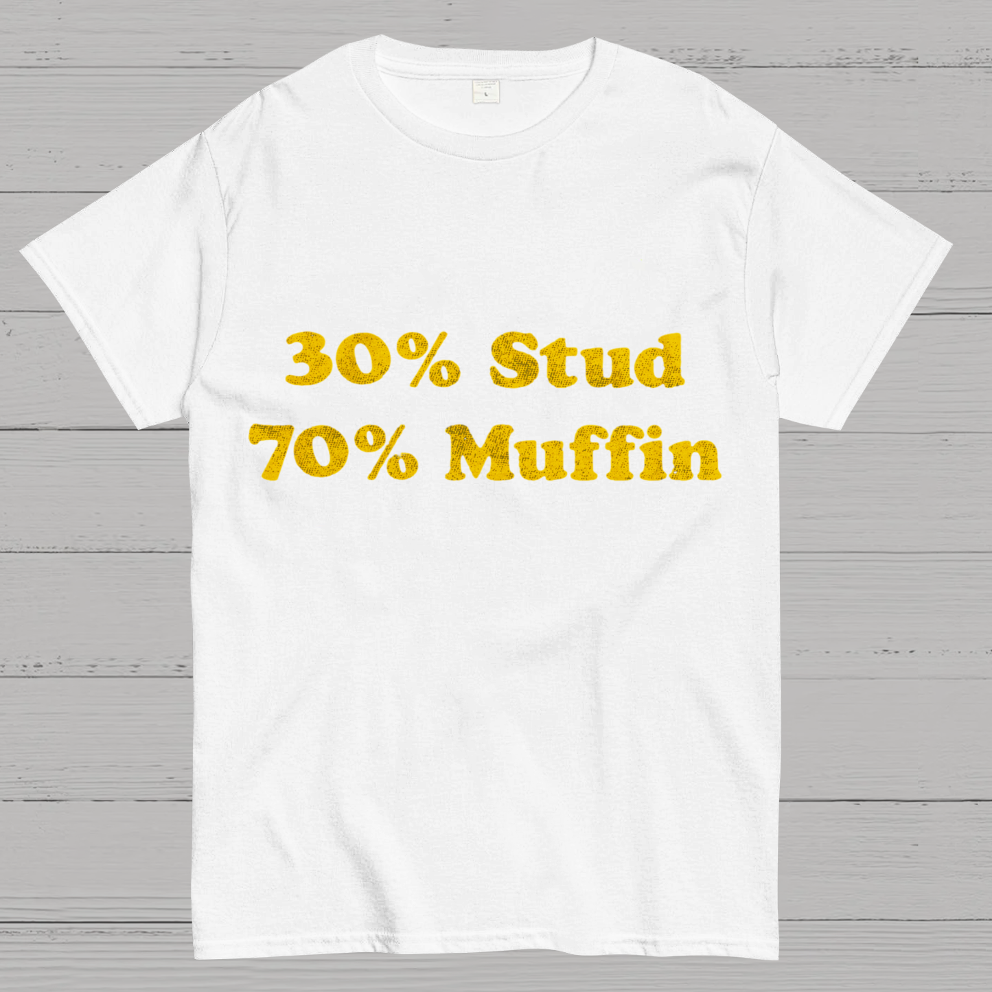 30% Stud 70%Muffin Funny T-Shirt