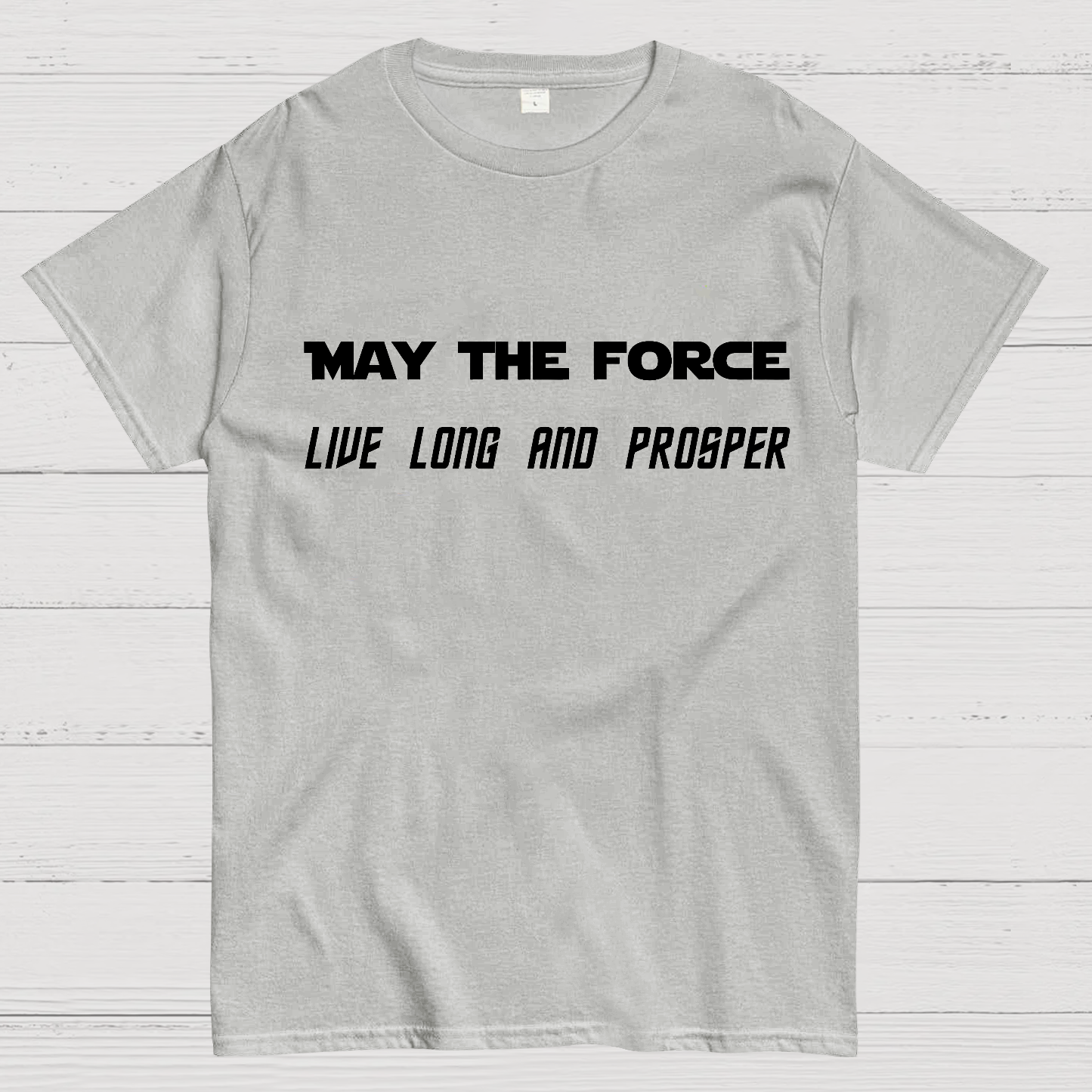 Star Battles May the Force live long and prosper  T-Shirt