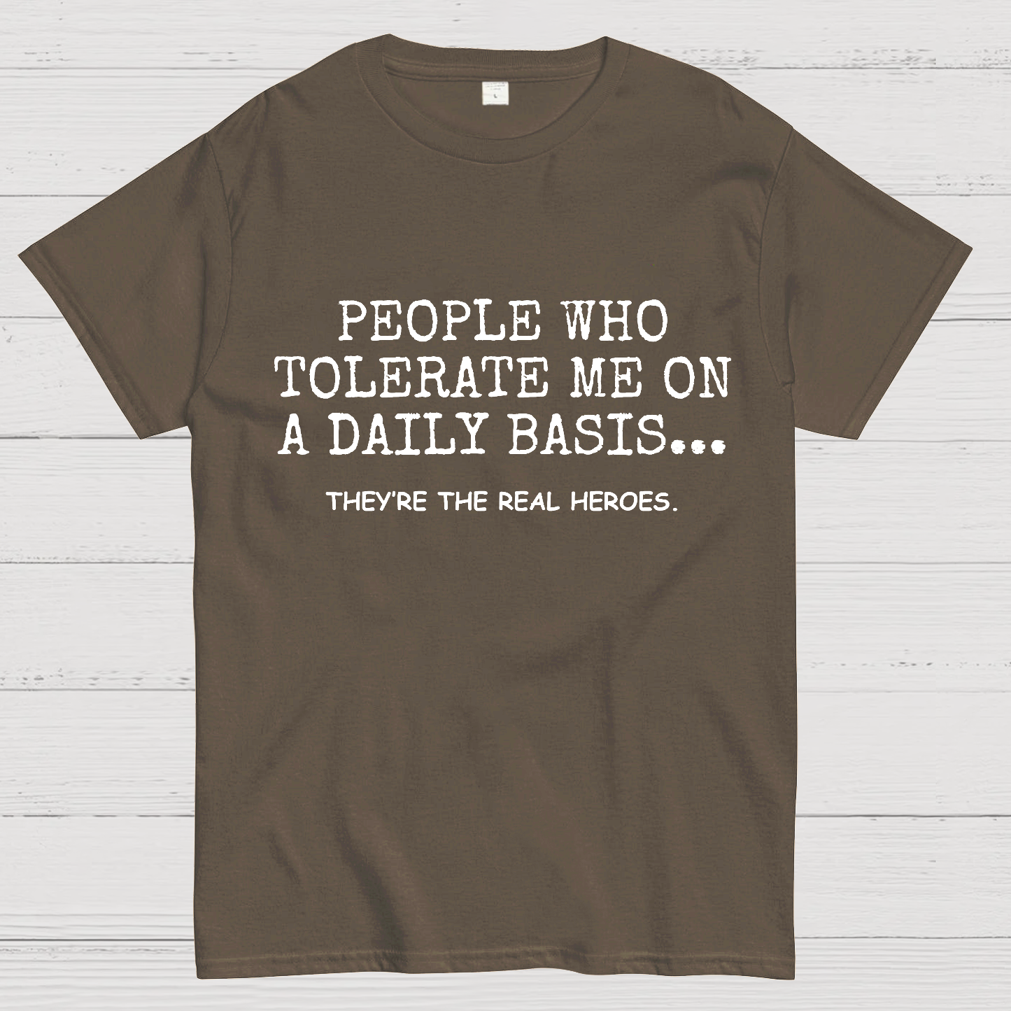 People Who Tolerate Me On A Daily Basts y T-Shirt