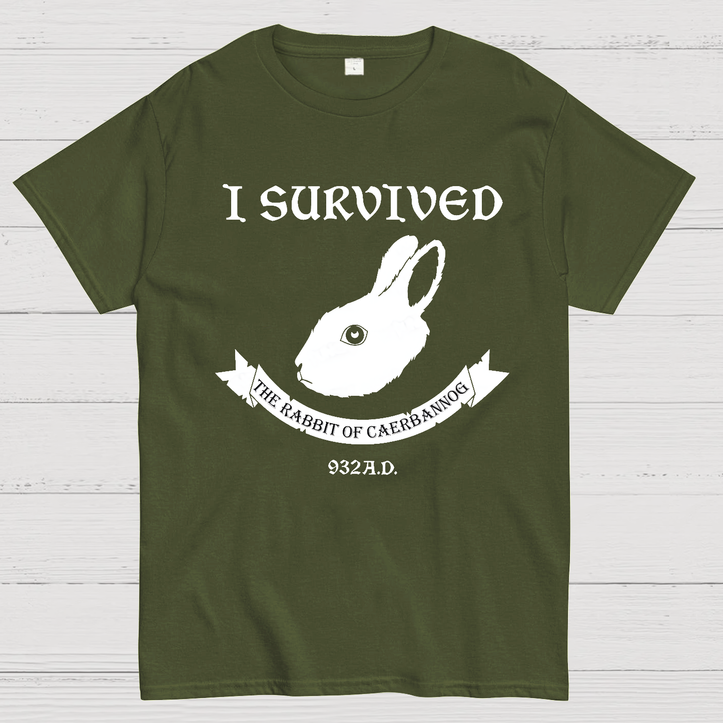 I Survived The Rabbit Of Caerbannog 932A.D  T-Shirt