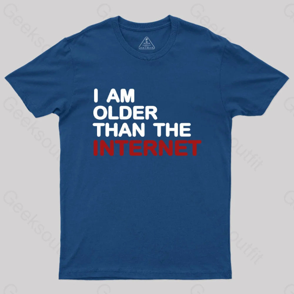 I Am Older Than The Internet  T-Shirt