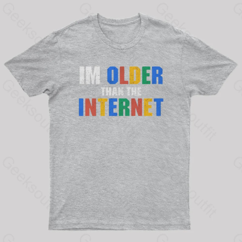 I Am Older Than The Internet  T-Shirt