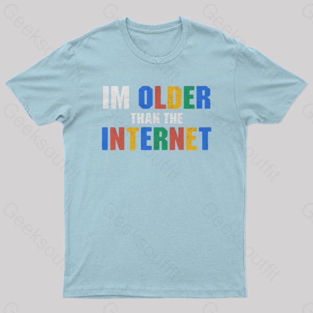 I Am Older Than The Internet  T-Shirt