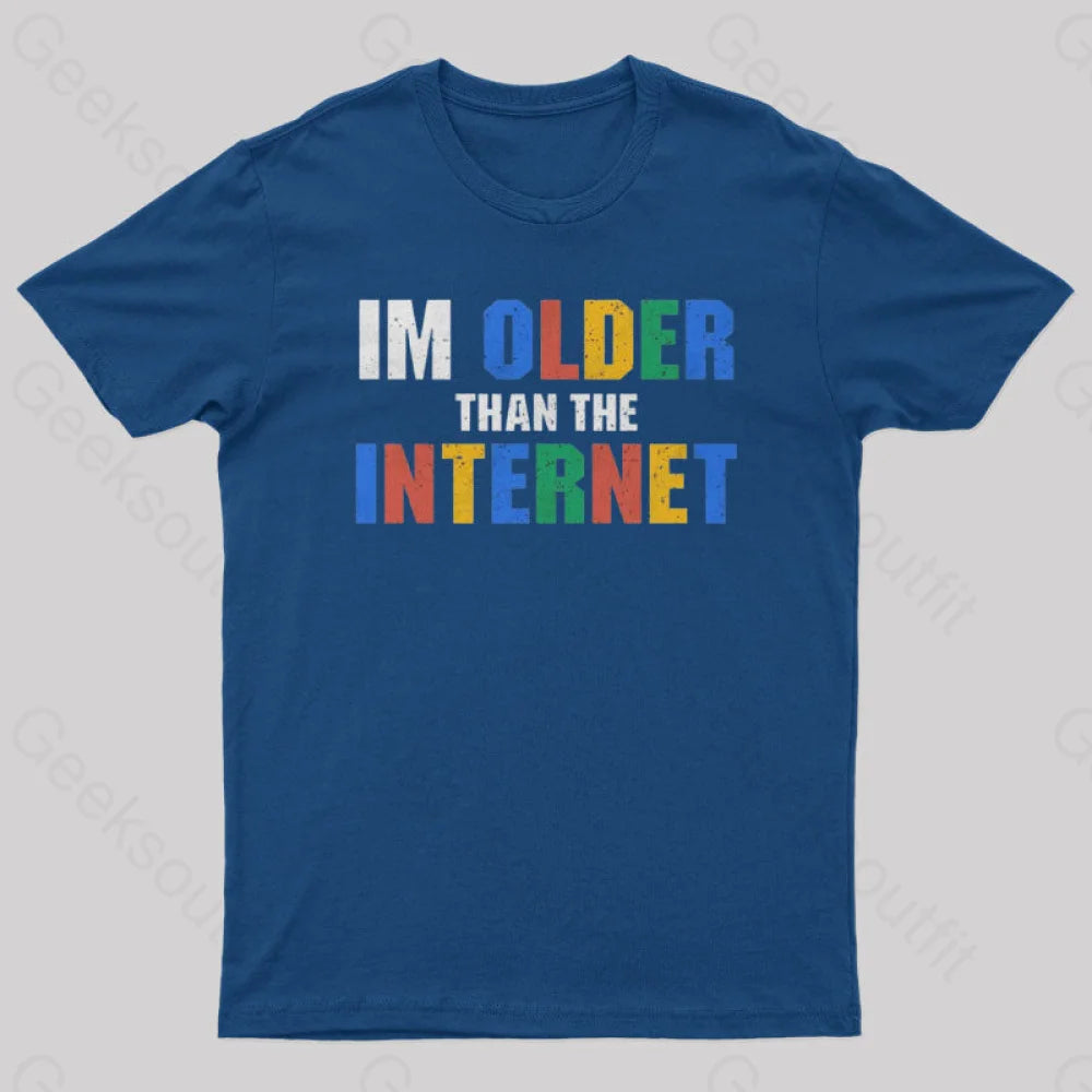 I Am Older Than The Internet  T-Shirt