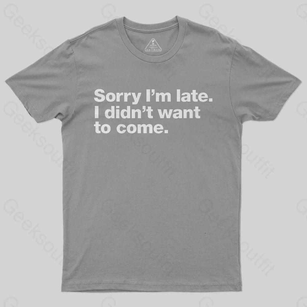 I Didn't Want to Come  T-Shirt