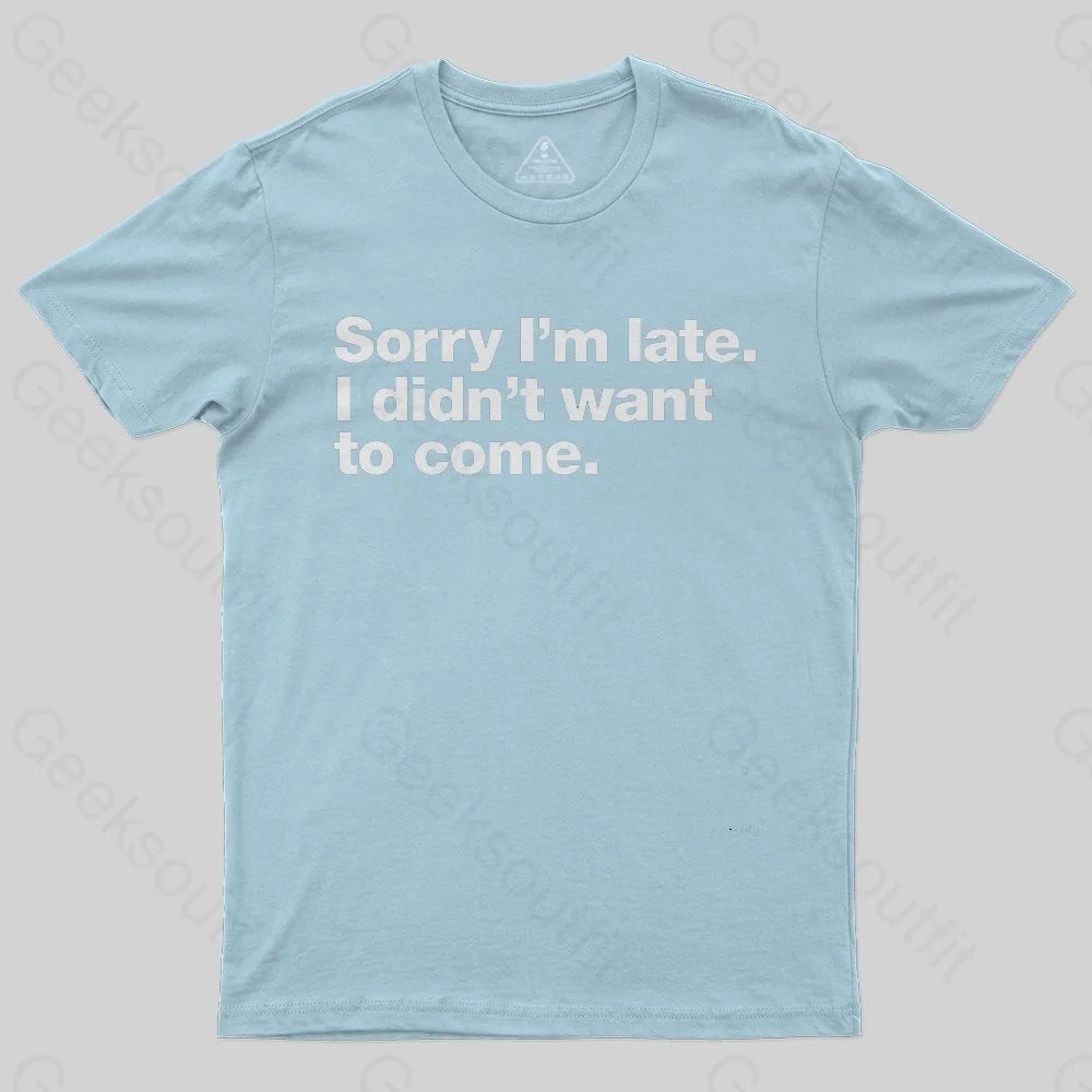 I Didn't Want to Come  T-Shirt