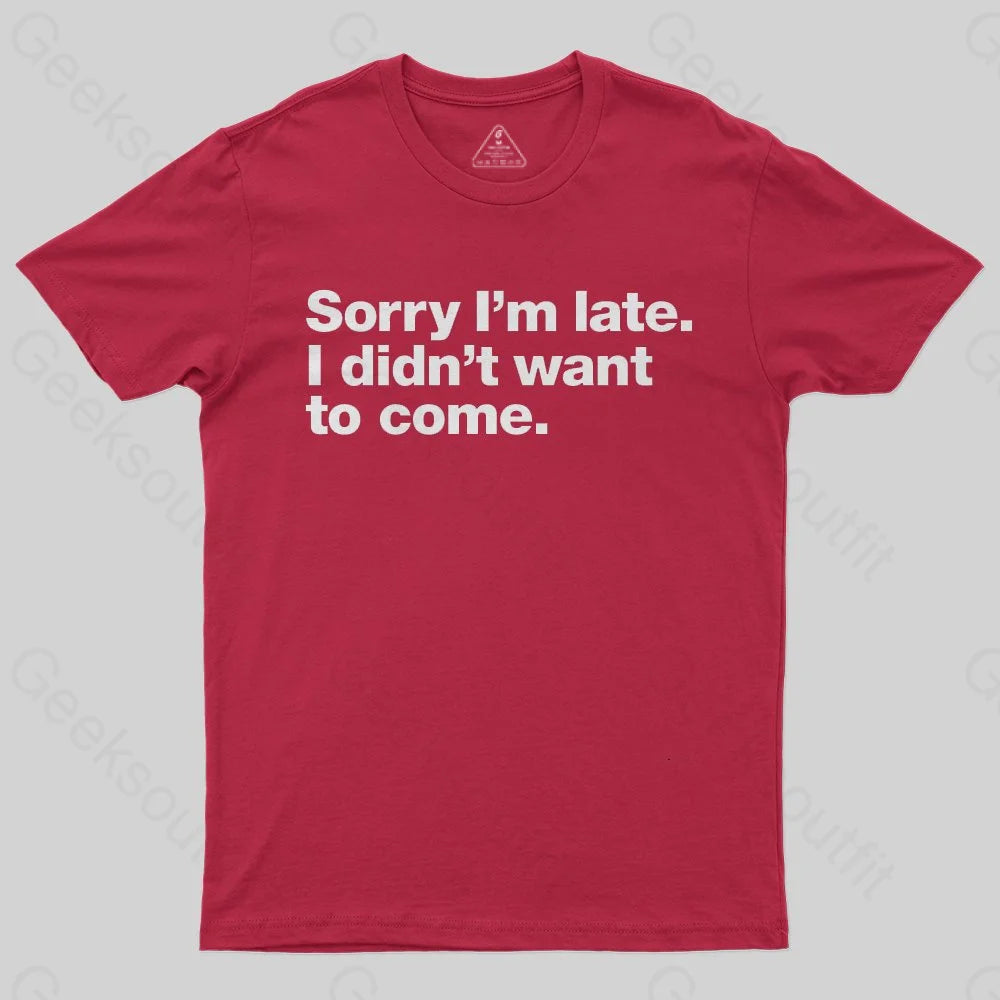 I Didn't Want to Come  T-Shirt