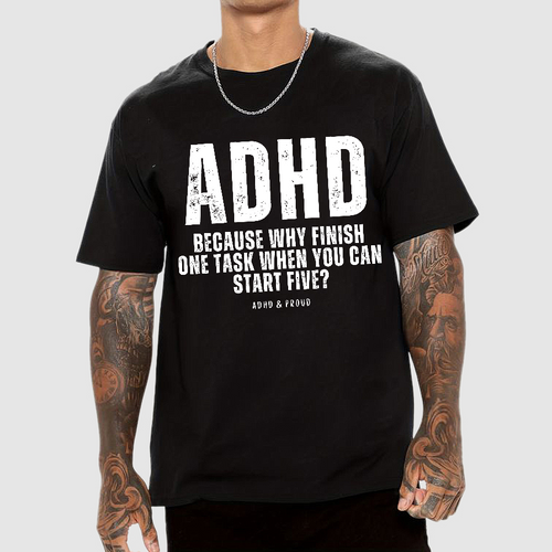 ADHD  T-Shirt