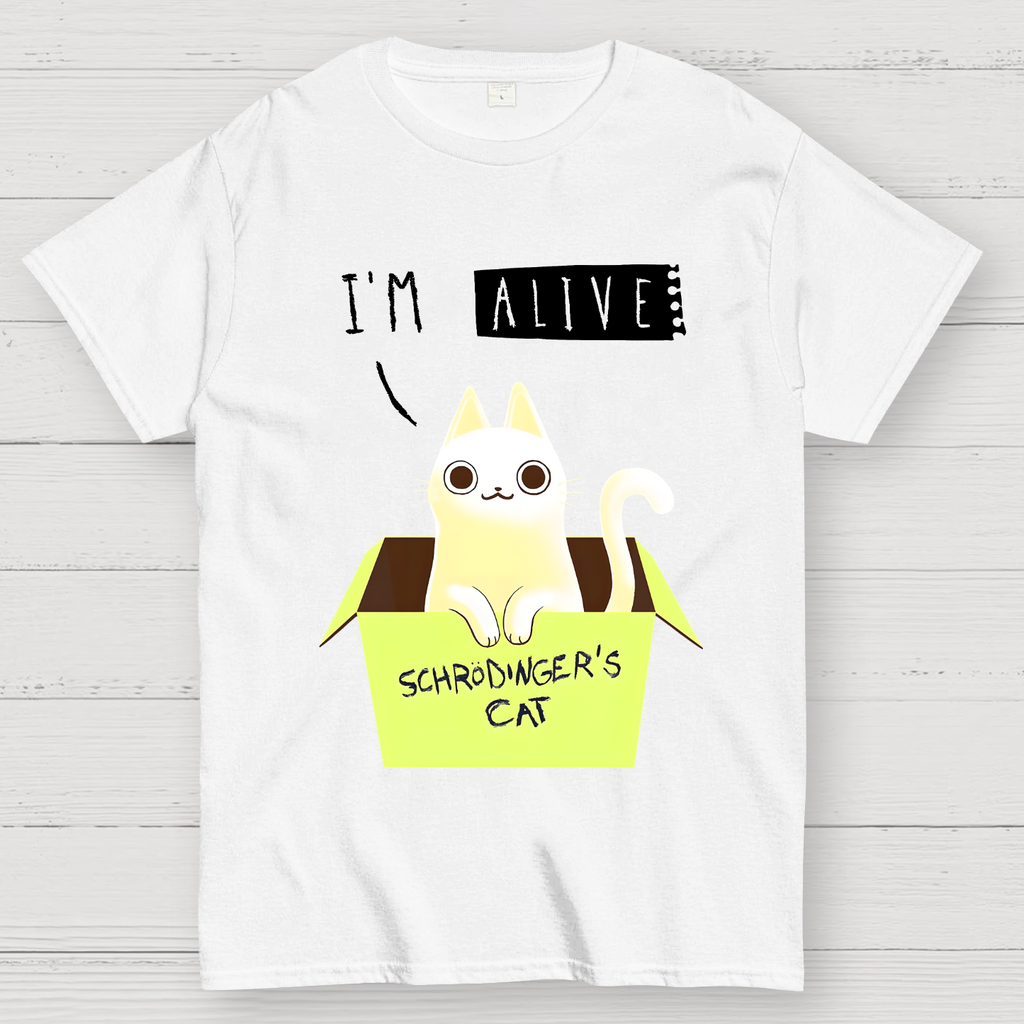 I'm Alive Schrödinger's Cat  T-Shirt