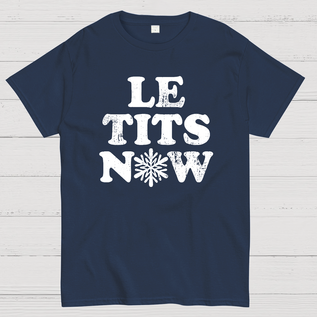 Le Tits Now  T-Shirt