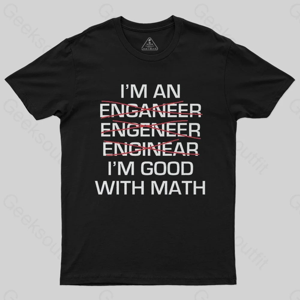 I'm Good With Math  T-Shirt