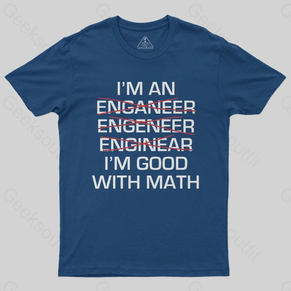 I'm Good With Math  T-Shirt