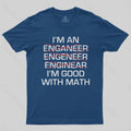 I'm Good With Math  T-Shirt
