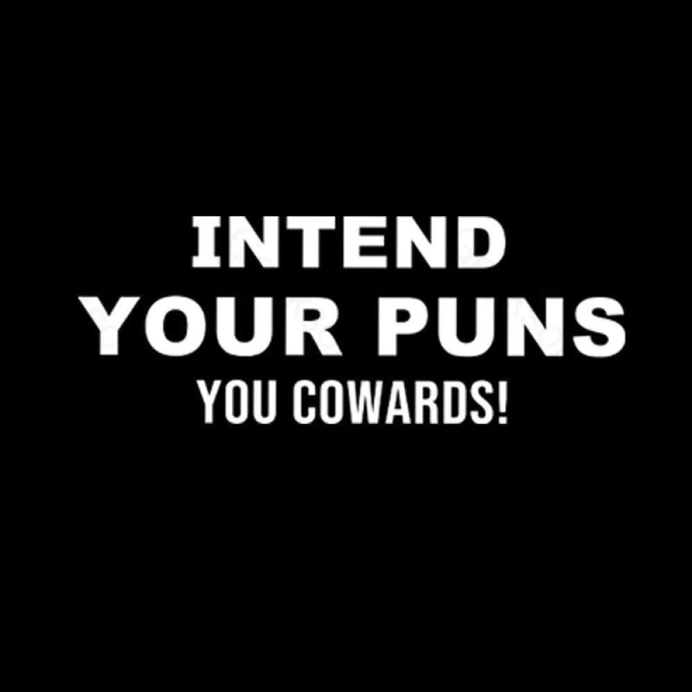 Intend Your Puns  T-Shirt