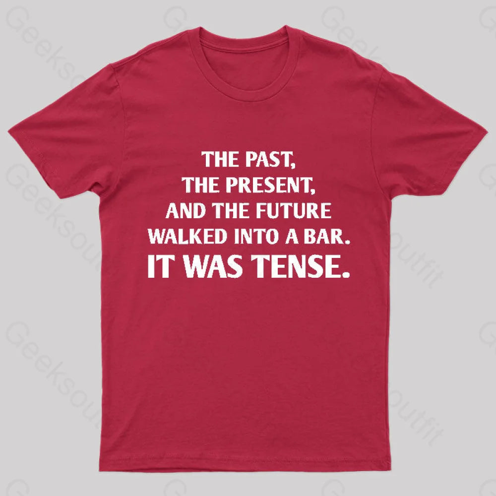 It Was Tense  T-Shirt