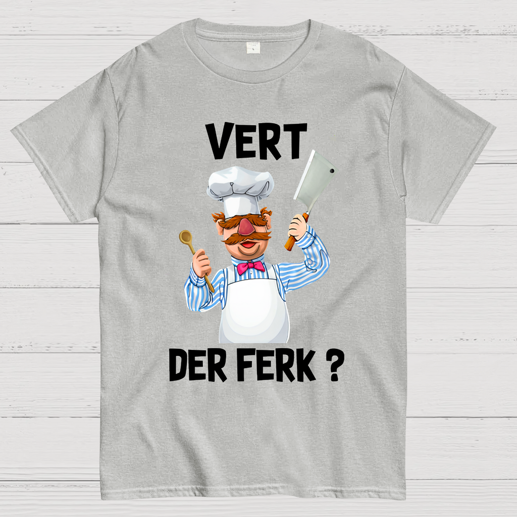 Vert Der Ferk？ T-Shirt