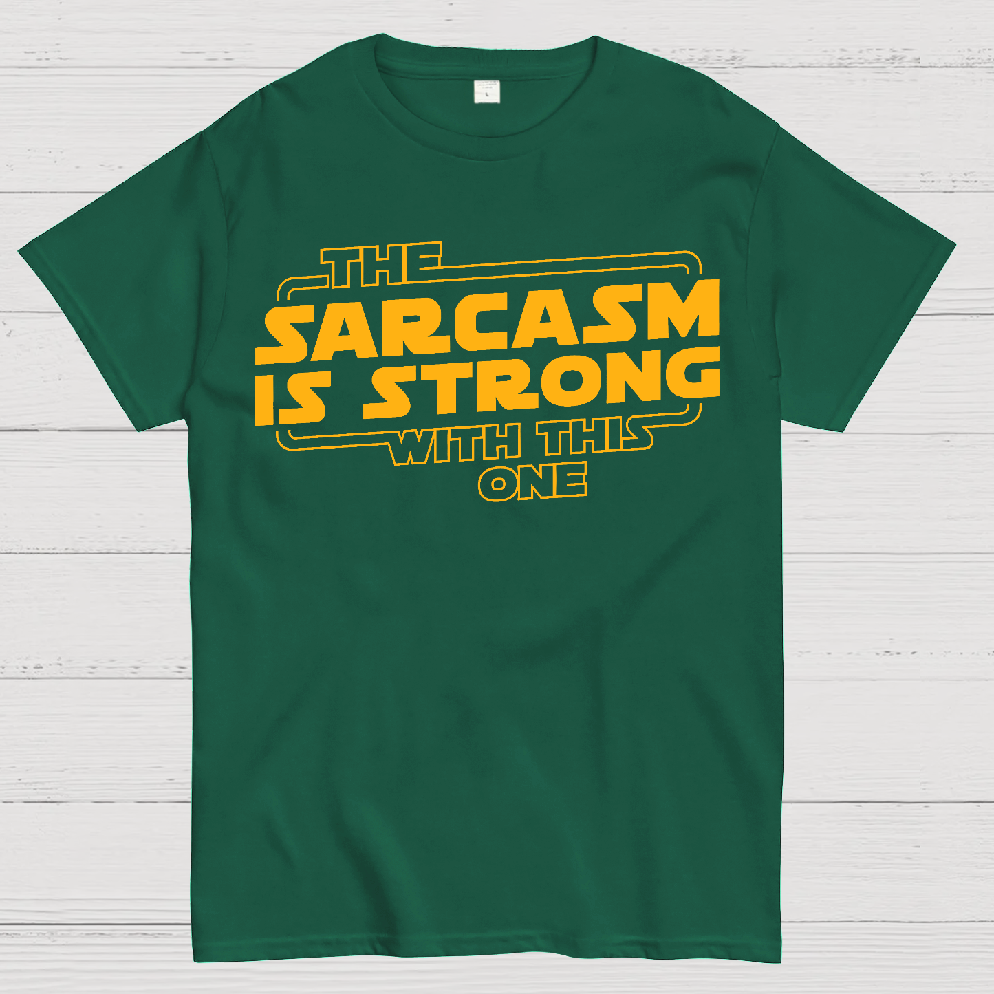 The Sarcasm Is Strong With This One  T-Shirt