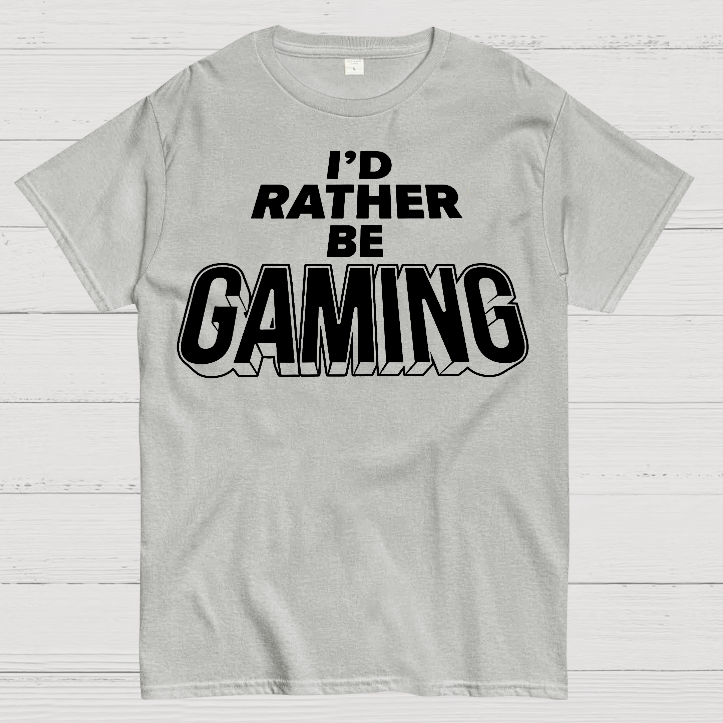 I'd Rather Be Gaming  T-Shirt