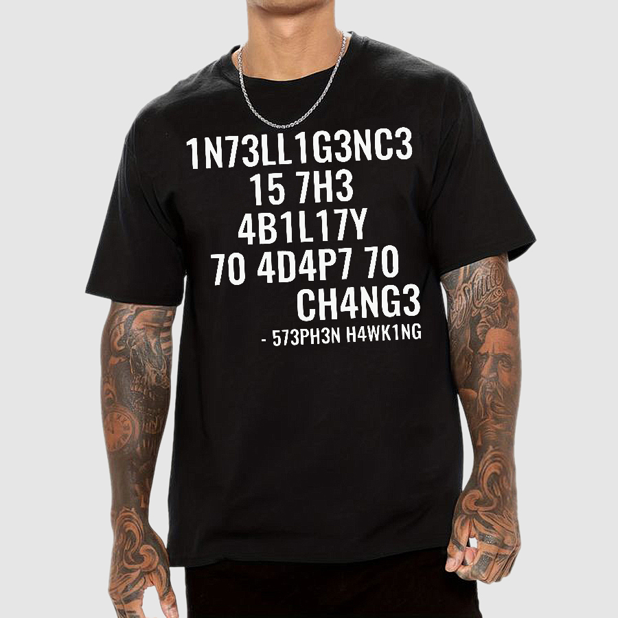 Intelligence Is The Ability To Adapt To Change  T-Shirt
