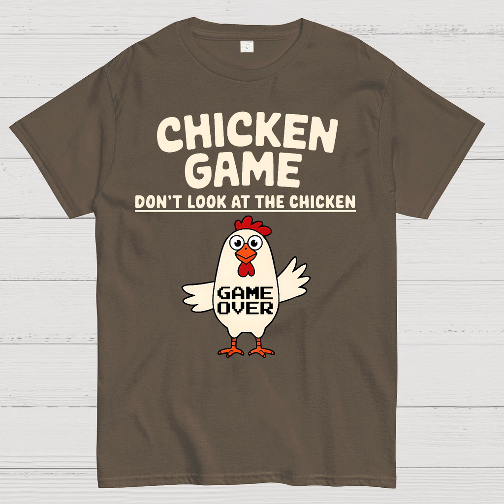 Chicken Game Don't Look At The Chicken Funny  T-Shirt