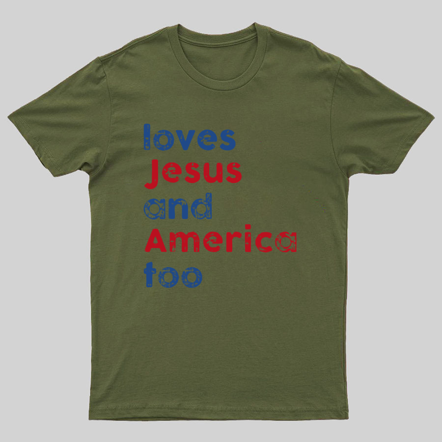 Loves Jesus And America Too Unisex Song Inspired Patriotic Graphic y T-Shirt