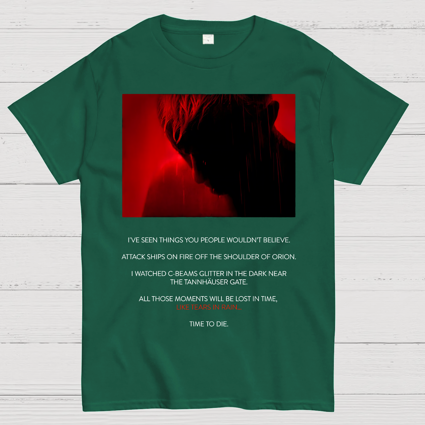 Tears in Rain-Tears in Red-Time to Die  T-Shirt