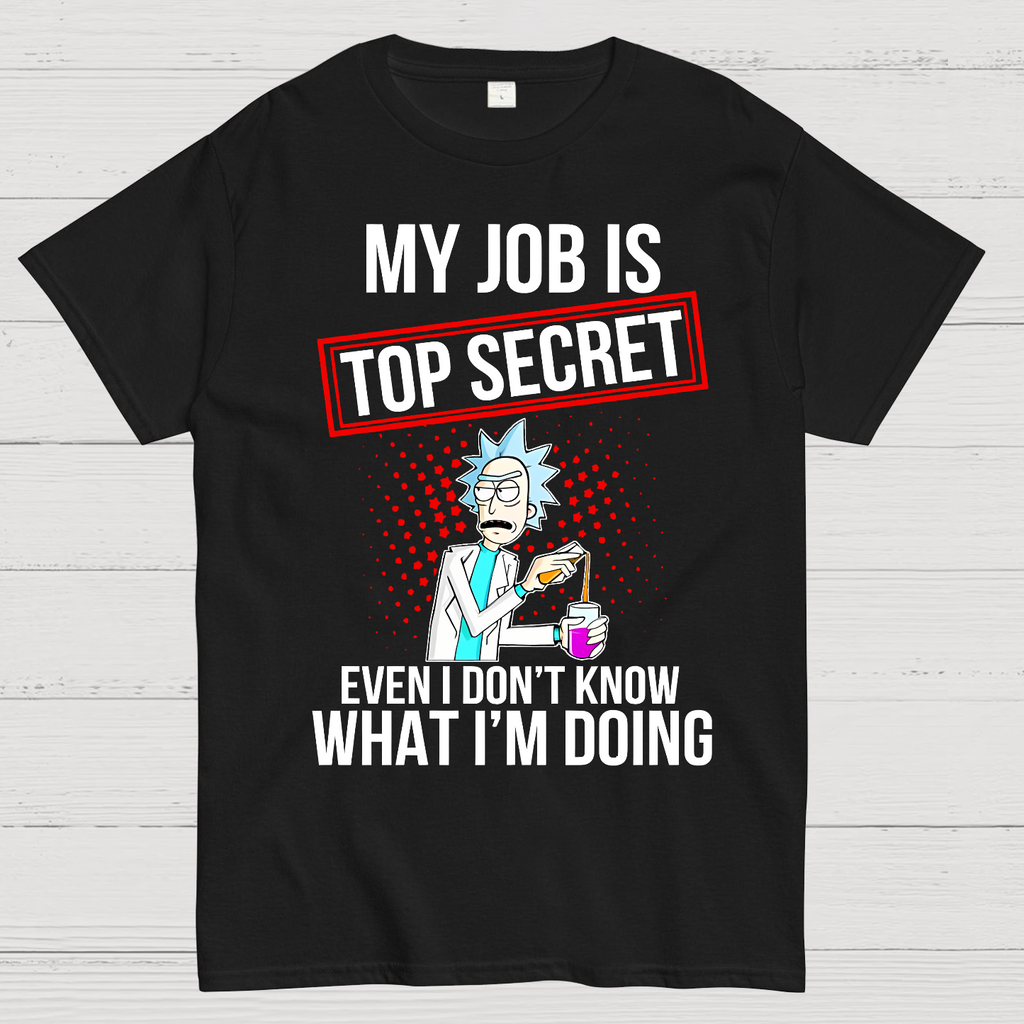 My Job Is Top Secret  T-Shirt