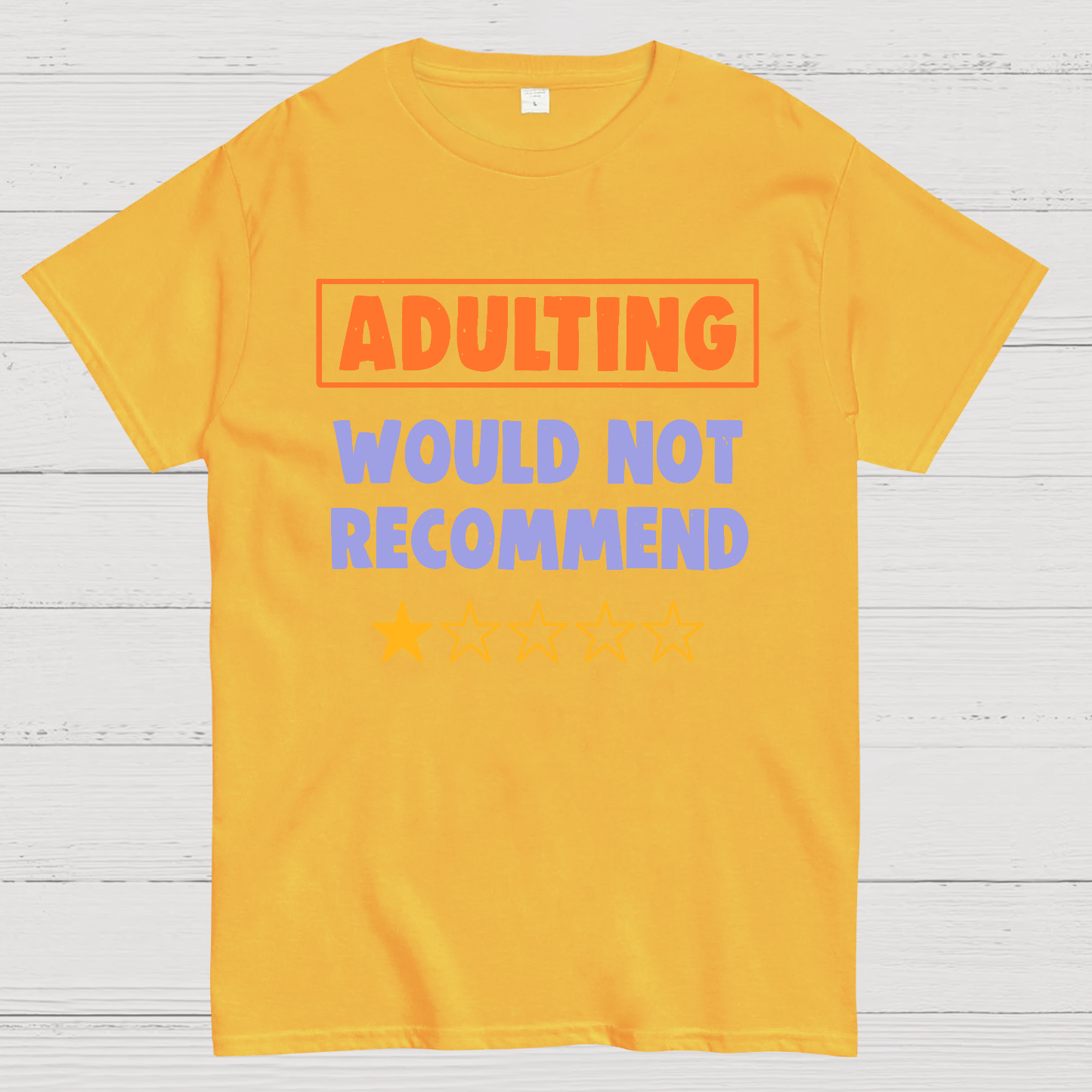 Adulting Would Not Recommend y T-Shirt