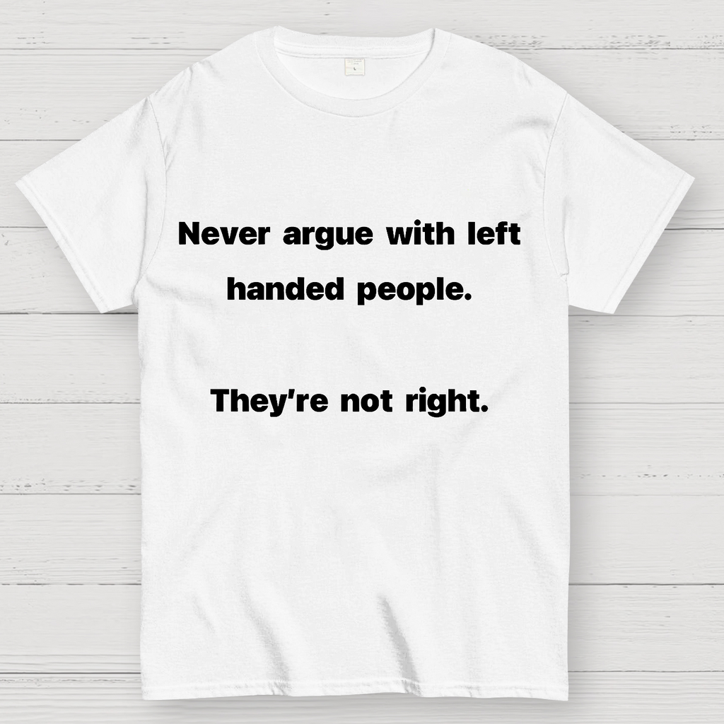 They Are Not Right  T-Shirt