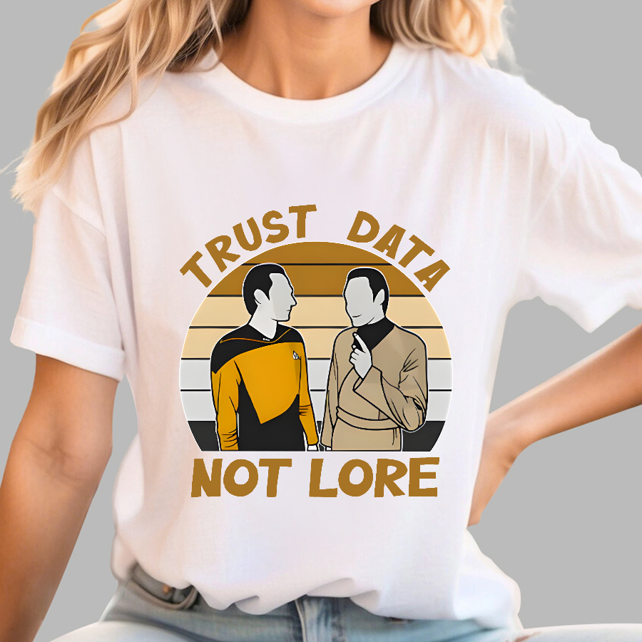 Trust Data Not Lore  T-Shirt