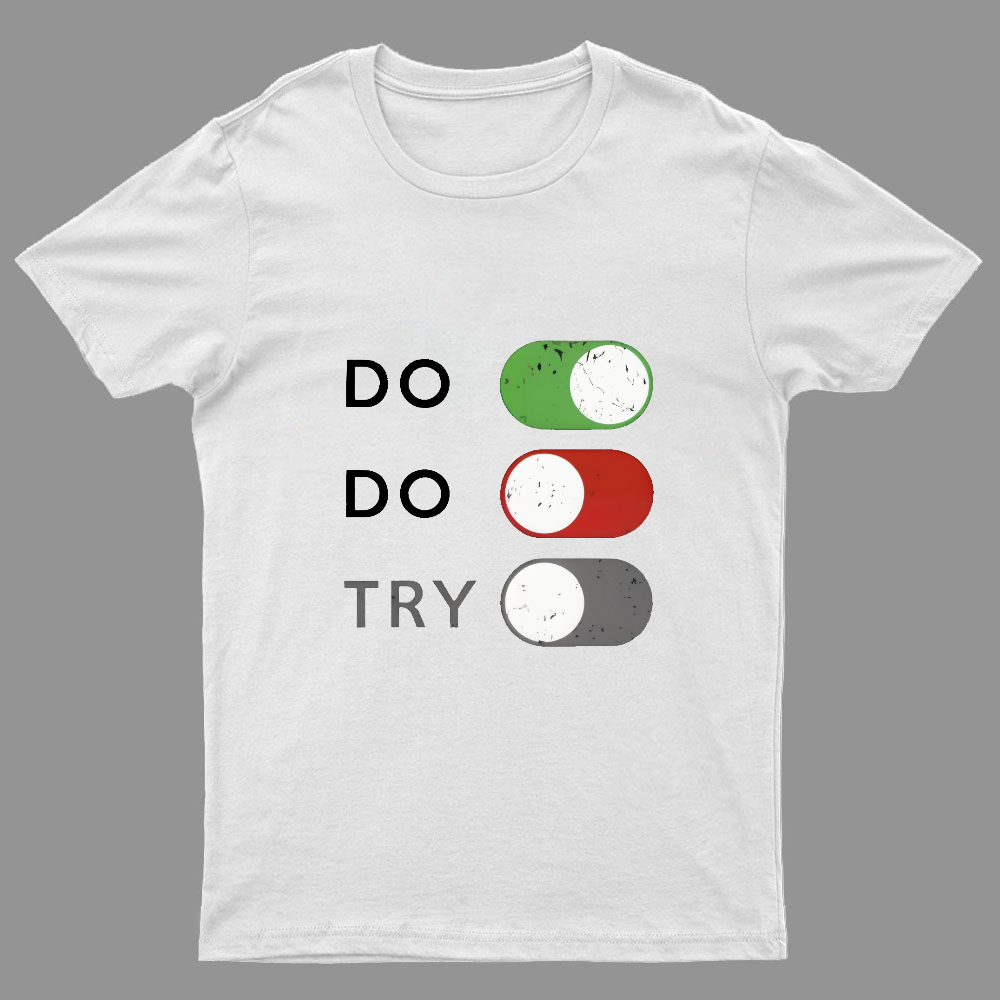 Do or do not. Try is disabled y T-Shirt