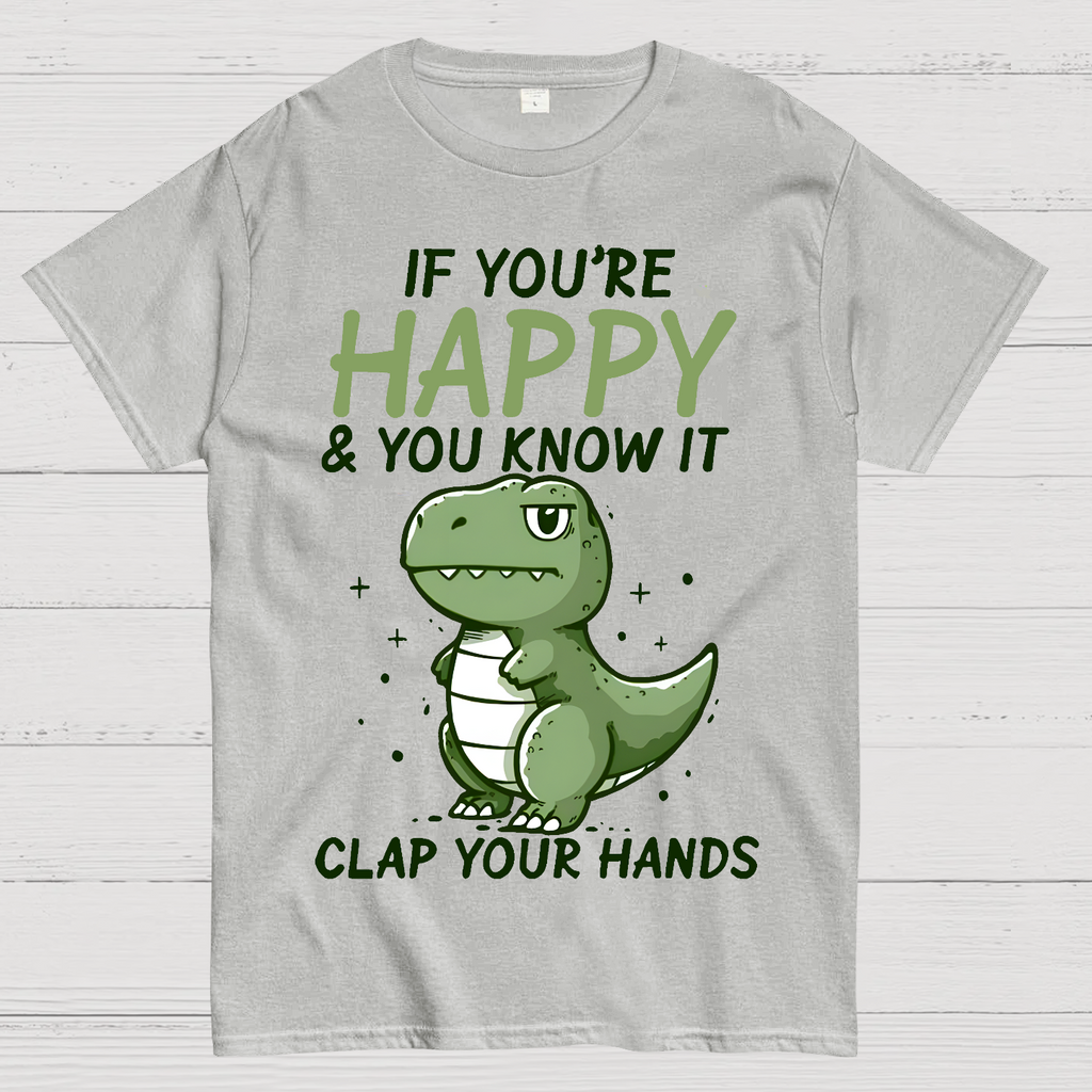 If you are happy, clap your  T-Shirt