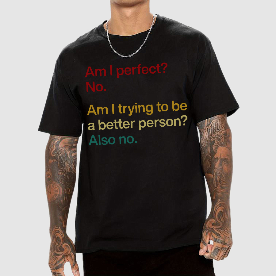 Am I Perfect ？No.  T-Shirt