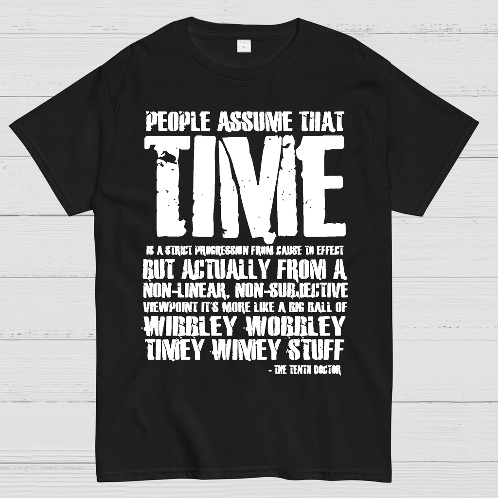 Dr Who 10th Doctor Quote Wibley Wobbley Timey Wimey  T-Shirt