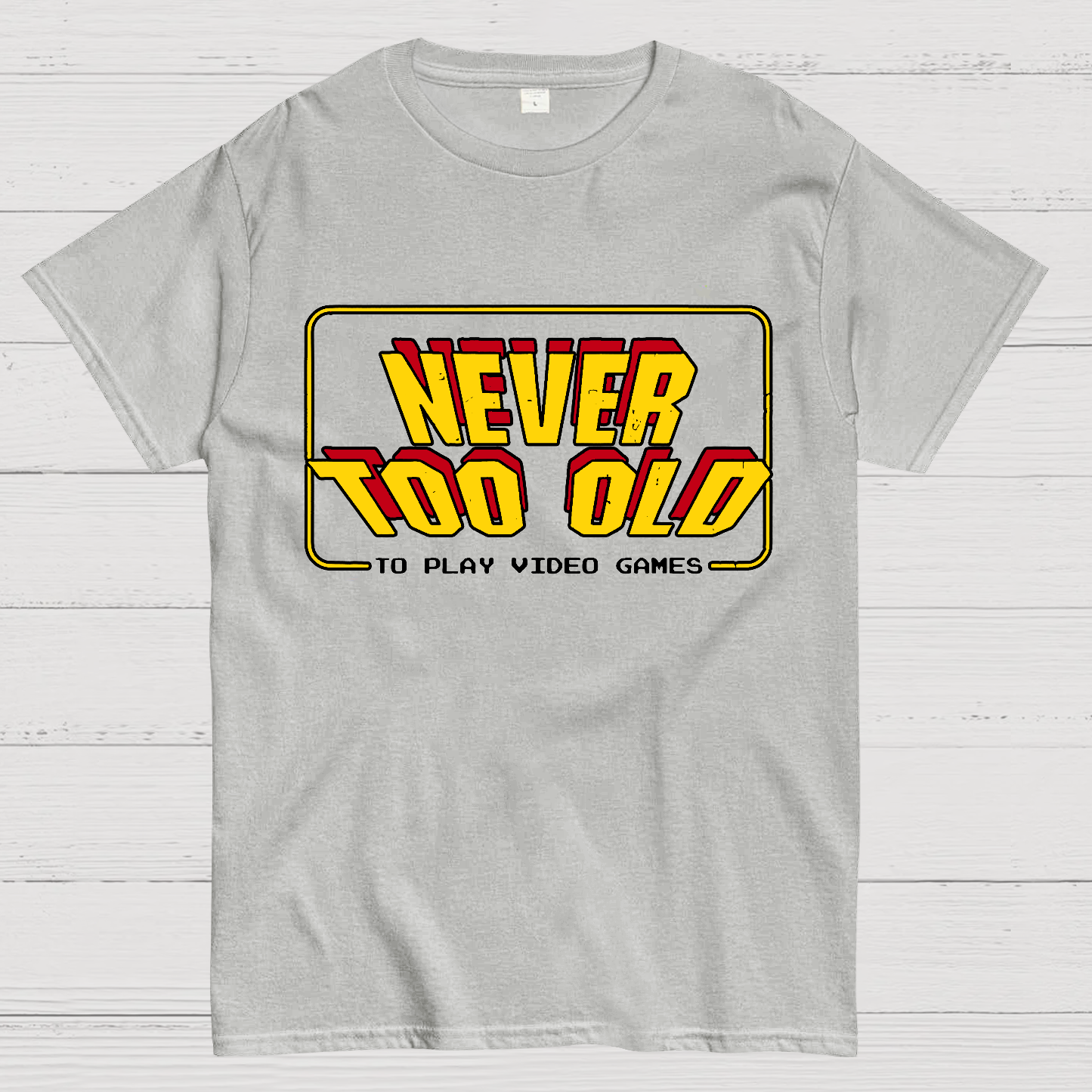 Never Too Old  T-Shirt