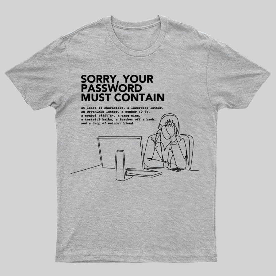 Funny Word Sorry Your Password Must Contain y T-Shirt