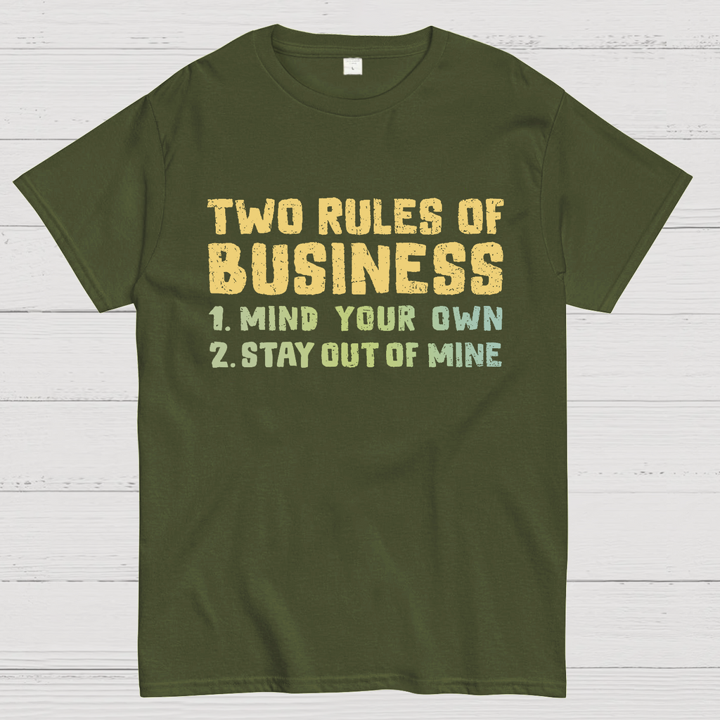 Two Rules of Business  T-Shirt